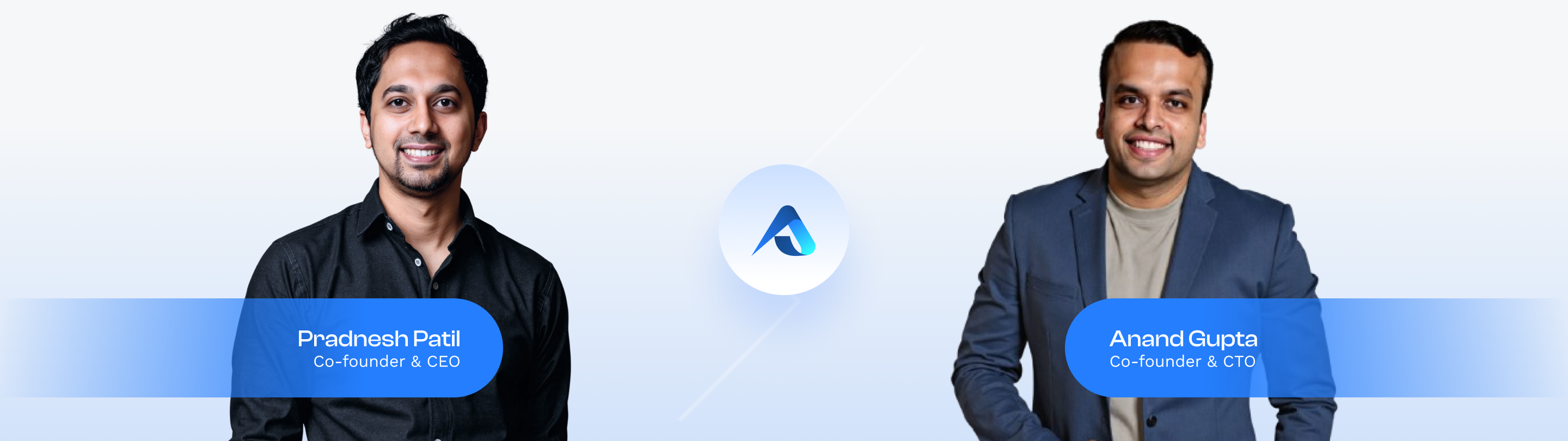 Our Founders - Pradnesh Patil, Co-founder & CEO and Anand Gupta, Co-founder & CTO