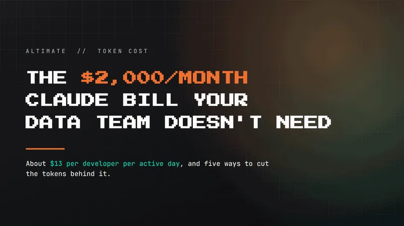 The $2,000/Month Claude Bill Your Data Team Doesn't Need